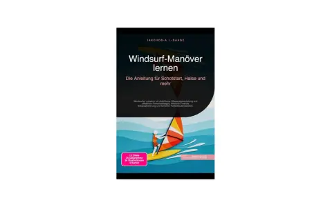 Anleitung zum Windsurfen lernen: Schotstart, Halse und mehr. Ein Windsurfer auf einem Brett mit buntem Segel, bereit für Manöver wie die Halse.